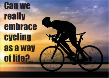 Can wereallyembracecyclingas a wayof life?
