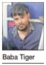 Gangster Baba Tiger arrested
