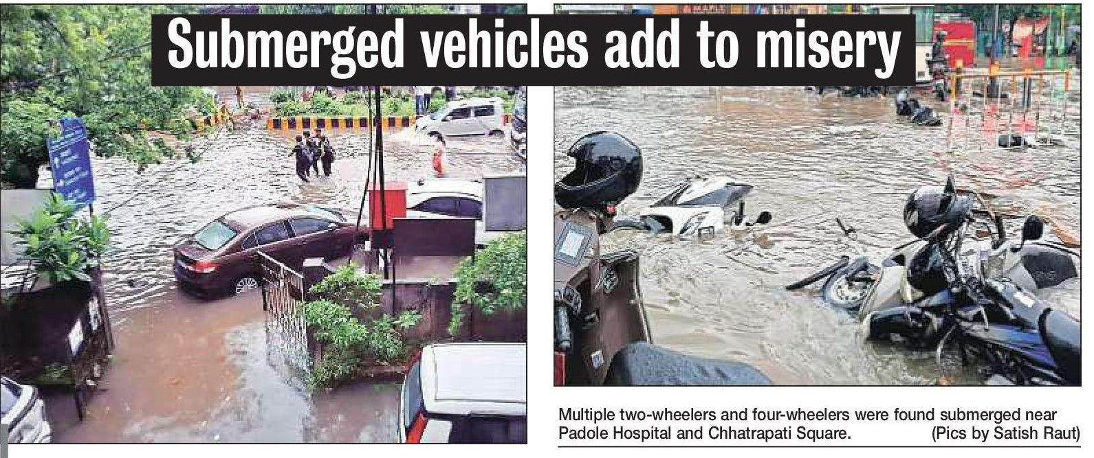 Torrential rains drench city Submerged vehicles add to misery